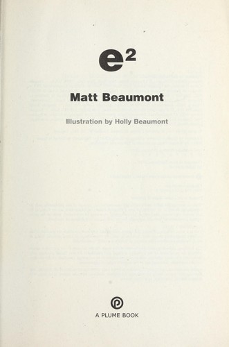 Matthew Beaumont: e² (2010, Plume)