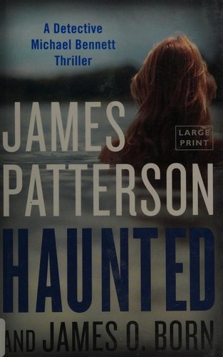 James Patterson OL22258A [Work in progress. Please do not merge James Patterson.]: Haunted (2017, Little, Brown and Company)