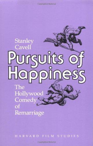 Stanley Cavell: Pursuits of happiness : the Hollywood comedy of remarriage (1981)