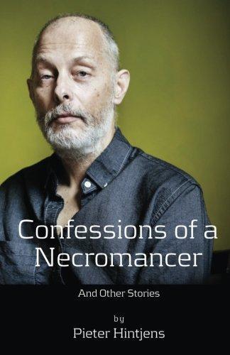 Pieter Hintjens: Confessions of a Necromancer: And other stories