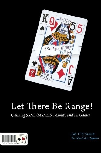 Cole "CTS" South, Tri "SlowHabit" Nguyen: Let There Be Range! (Paperback, 2008, DailyVariance Publishing, LLC)