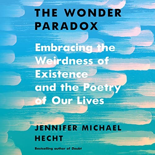 Jennifer Michael Hecht, Gail Shalan: The Wonder Paradox (AudiobookFormat, 2023, Dreamscape Media)
