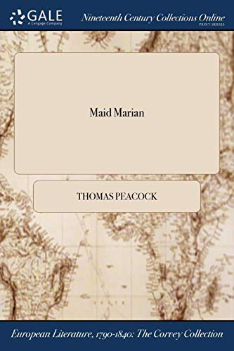 Thomas Peacock: Maid Marian (Paperback, Gale NCCO, Print Editions)