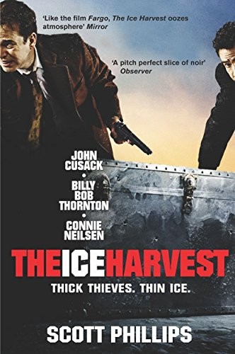 Scott Phillips: The Ice Harvest (Paperback, Pan MacMillan, Picador)