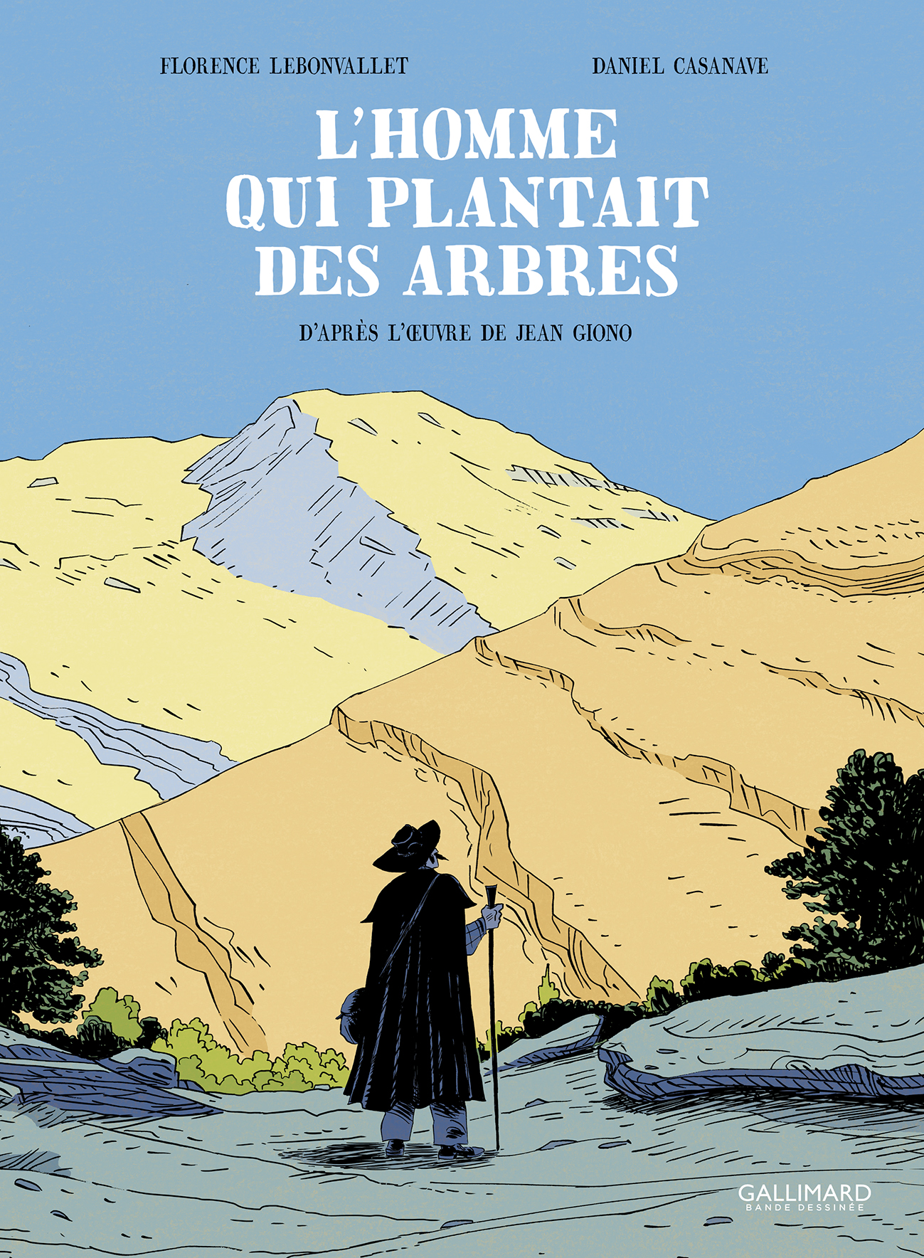 Daniel Casanave, Florence Lebonvallet: L'homme qui plantait des arbres (GraphicNovel, Français language, Gallimard bande dessinée)