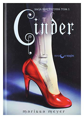 Marissa Meyer: Cinder. Saga KsiÄĹzycowa  - Marissa Meyer [KSIÄĹťKA] (Hardcover, Papierowy KsiÄĹzyc)