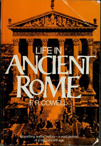 Frank Richard Cowell: Life in ancient Rome (1980, Putnam)