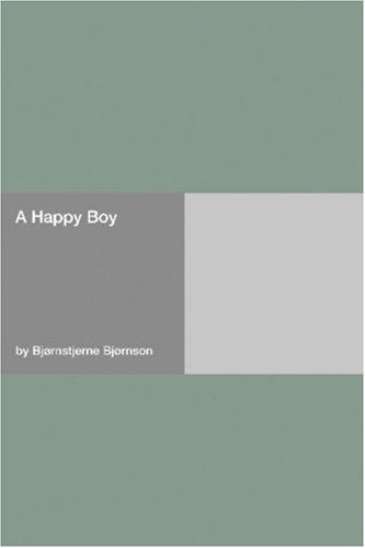 Bjørnstjerne Bjørnson: A Happy Boy (Paperback, Hard Press)