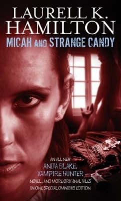 Laurell K. Hamilton: Micah And Strange Candy (2007, Little, Brown Book Group)