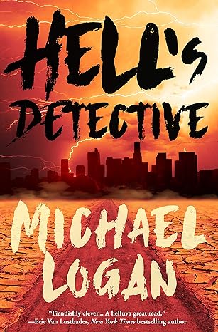 Michael Logan: Hell's Detective (EBook, 2017, Crooked Lane Books)