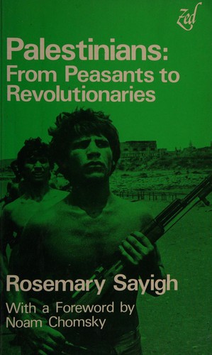 Rosemary Sayigh: Palestinians (1979, Zed Press)