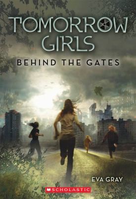 Eva Gray: Behind The Gates (2011, Scholastic Paperbacks)