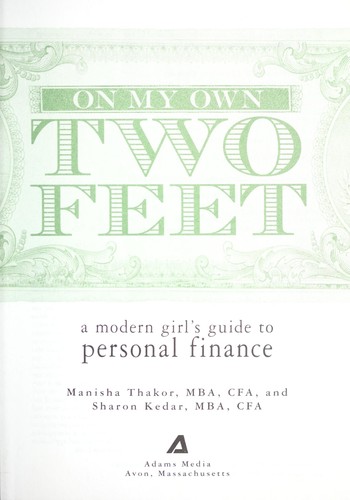 Manisha Thakor: On my own two feet (2007, Adams Media)