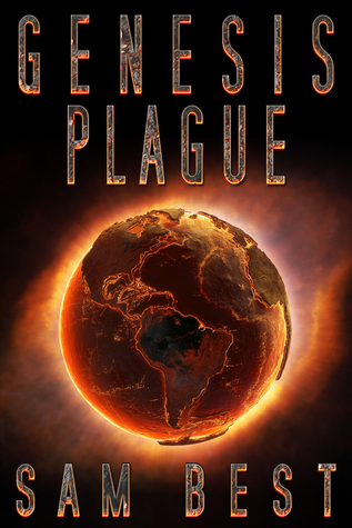 Sam Best: Genesis Plague (2015, CreateSpace Independent Publishing Platform)