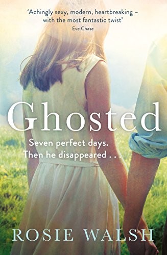 Rosie Walsh: Ghosted (Paperback, 2018, Mantle)
