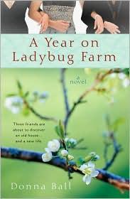 Donna Ball: A year on Ladybug Farm (2009, Berkley Books)