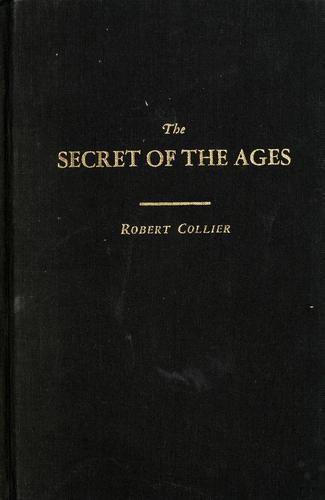 Robert Collier: The secret of the ages (1975, R. Collier Book Corp.)