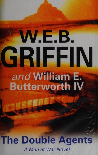 William E. Butterworth (W.E.B.) Griffin: The double agents (2007, Severn House)
