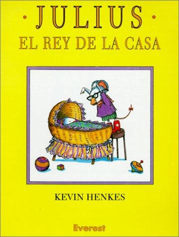 Lynne Cherry: Julius, El Rey De LA Casa/Julius the Baby of the World (Hardcover, Spanish language, Tandem Library)