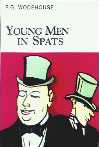 P. G. Wodehouse: Young Men in Spats (Collector's Wodehouse) (Hardcover, Overlook Hardcover)