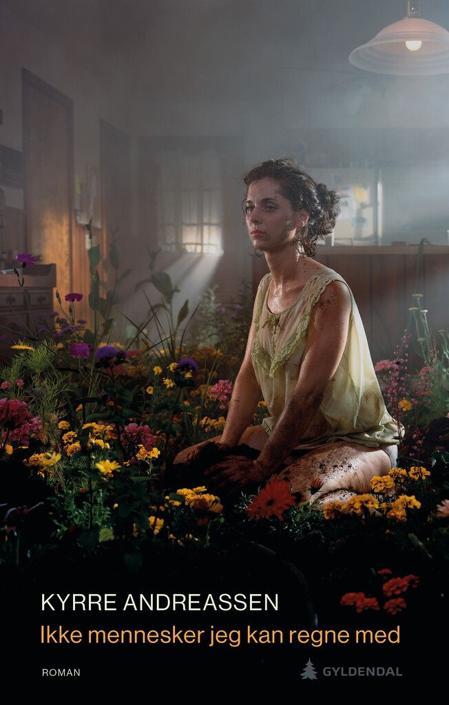 Kyrre Andreassen: Ikke mennesker jeg kan regne med (Hardcover, Norwegian language, 2024, Gyldendal)