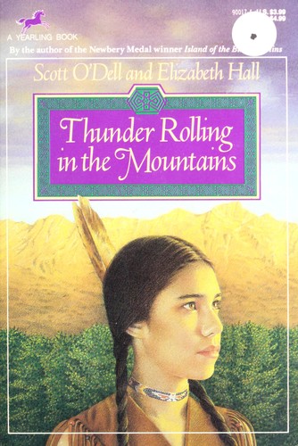 Scott O'Dell: Thunder Rolling in the Mountains (1993, Yearling)