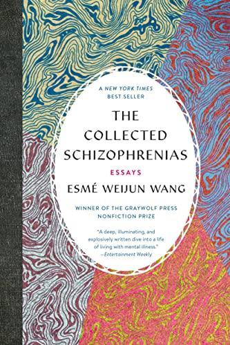 Esmé Weijun Wang: The Collected Schizophrenias (2019)