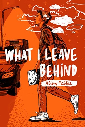 Alison McGhee: What I Leave Behind (Paperback, 2019, Atheneum/Caitlyn Dlouhy Books)