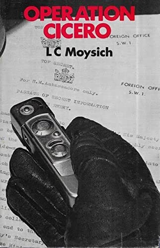 Ludwig Carl Moyzisch: Operation Cicero (1969, Allan Wingate-Baker)