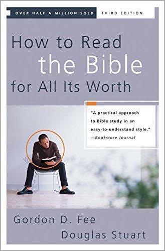 Gordon D. Fee, Douglas Stuart: How to Read the Bible for All Its Worth (2003)