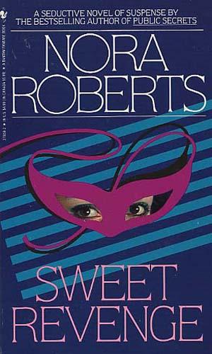 Nora Roberts: Sweet Revenge (Paperback, 1988, Bantam)