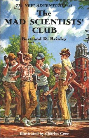 Bertrand R. Brinley: The new adventures of the Mad Scientists' Club (2002, Purple House Press)
