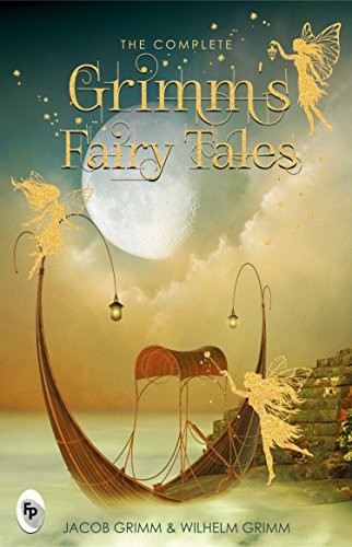 Brothers Grimm: The Complete Grimm's Fairy Tales (Paperback, Fingerprint Publishing, Prakash Book Depot)