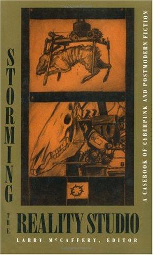 Larry McCaffery: Storming the Reality Studio (1992, Duke University Press)