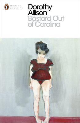 Dorothy Allison: Bastard Out of Carolina (2012, Penguin Books)