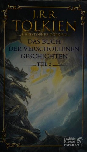 J. R. R. Tolkien: Das Buch der verschollenen Geschichten (German language, 2022, Klett-Cotta)