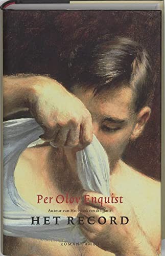 Per Olov Enquist: Het record (Hardcover, 2006, Anthos)