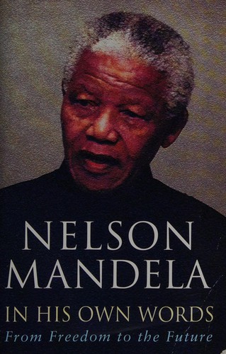 Nelson Mandela: In His Own Words (Paperback, 2004, Little, Brown Book Group Limited)