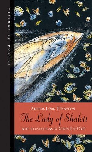 Alfred, Lord Tennyson: The Lady of Shalott (Visions in Poetry) (Hardcover, Kids Can Press, Ltd.)