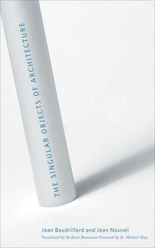 Jean Baudrillard: The Singular Objects of Architecture (Paperback, Univ Of Minnesota Press)