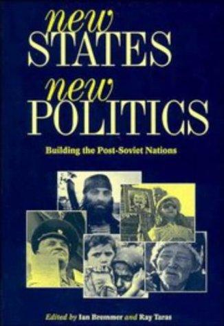 Ian Bremmer, Ray Taras: New states, new politics (1997, Cambridge University Press)