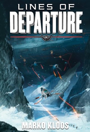 Marko Kloos: Lines of Departure