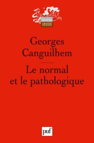 Georges Canguilhem: Le normal et le pathologique (French language, 2009)