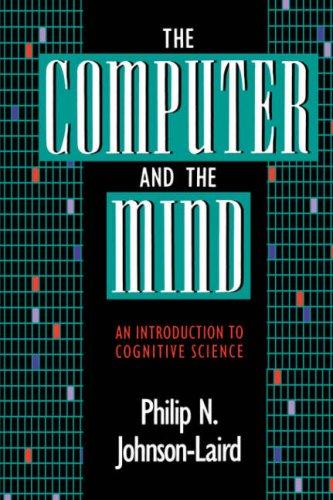 P. N. Johnson-Laird: The Computer and the Mind (Paperback, 1998, Harvard University Press)