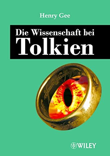 Henry Gee, Marcel Bülles: Die Wissenschaft Bei Tolkien (German language, 2009, Wiley & Sons, Incorporated, John, Wiley-VCH Verlag GmbH, Wiley-VCH)