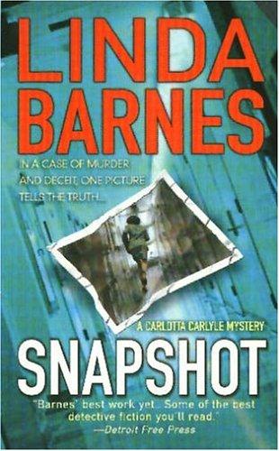 Linda Barnes: Snapshot (Carlotta Carlyle) (Paperback, 2005, St. Martin's Minotaur)