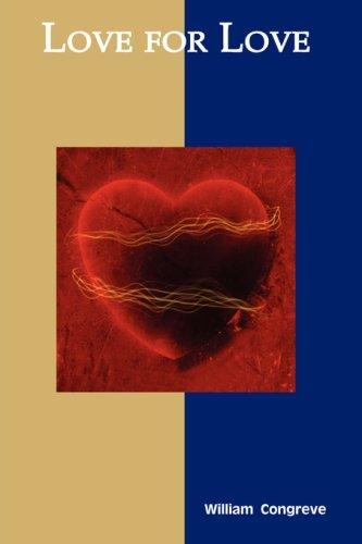 William Congreve: Love for Love (Large Print) (Paperback, 2007, Tutis Digital Publishing Pvt. Ltd.)