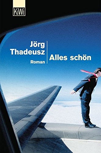 Jörg Thadeusz: Alles schön (Paperback, Deutsch language, 2004, Kiepenheuer & Witsch GmbH)