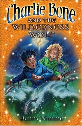 Jenny Nimmo: Charlie Bone and the Wilderness Wolf (Children of the Red King) (Egmont Books Ltd)