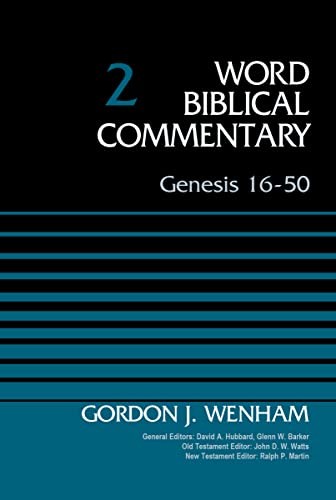 David Allen Hubbard, Glenn W. Barker, John D. W. Watts, Ralph P. Martin, Gordon John Wenham: Genesis 16-50, Volume 2 (2015, Zondervan, Zondervan Academic)